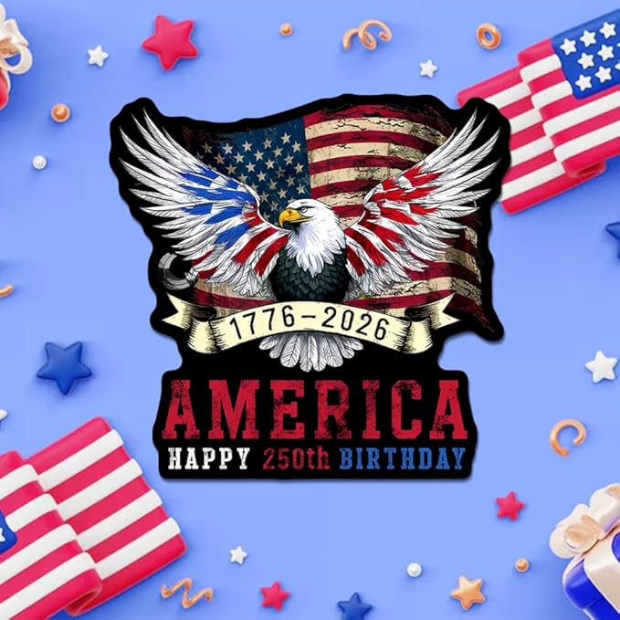 HANDICHI Design 5-Pack 5 Inch America 250th Birthday Stickers (1776–2026), Waterproof Patriotic Eagle & Flag Vinyl Decals