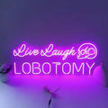 Live Laugh Lobotomy Neon Sign, Gothic Home Decor, Funny Led Neon Light Sign Halloween Yard Decor Event Sign Personalized Gift, Encouraging Light, Pink Led Light for Bedroom, Club