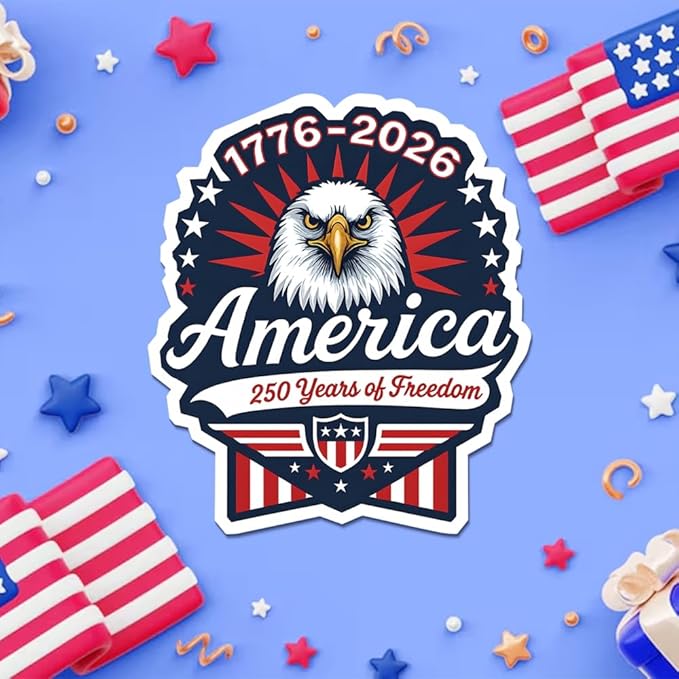 HANDICHI Design 5-Pack 6 Inch USA 250th Anniversary Stickers – Bald Eagle “250 Years of Freedom” Patriotic Vinyl Decals 1776-2026 for Cars, Laptops & Scrapbooks