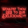 Wouldst Thou Like to Live Deliciously?Live Deliciously Neon Sign, Vintage Font Decor,Goth Room Decor,Gothic Horror Sign,Gothic Halloween Sign, Encouraging Light, Pink Led Light for Bedroom, Club