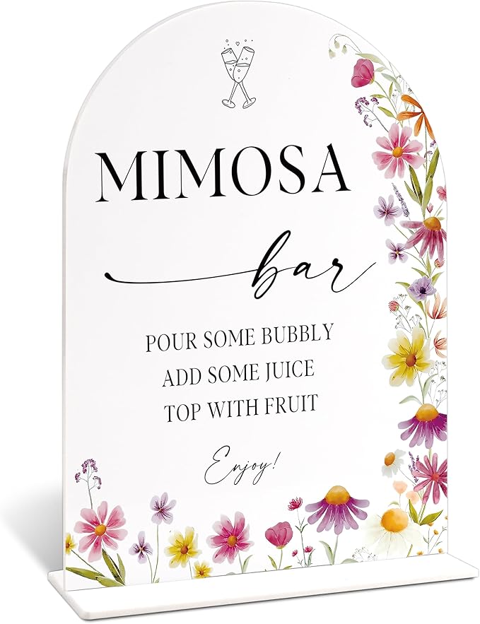 Mimosa Bar Sign for Wedding Table Decor, Wild Flower Arch Acrylic Wedding Signs for Reception, Floral Bridal Shower Engagement Party Decorations for Baby In Bloom Baby Shower
