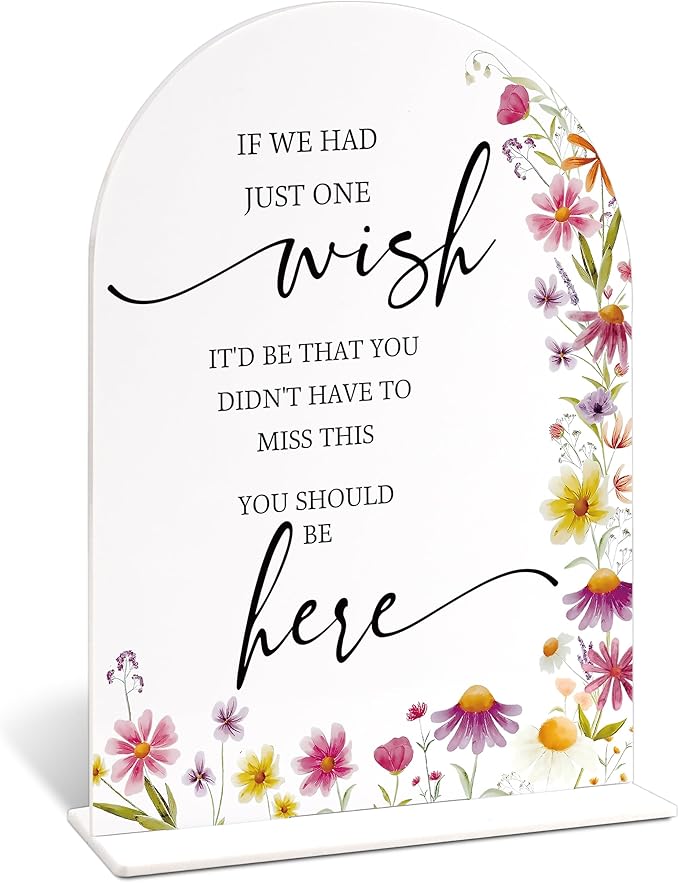 You Should Be Here Wedding Memorial Table Sign, Wild Flower Arch Acrylic Wedding Signs for Reception, Love Is In Bloom Bridal Shower Floral Engagement Party Decorations, 6x8 Inch