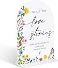 Acrylic Wedding Signs To All The Love Stories That Came Before Us, 6x8" Floral Themed Arch Acrylic Dessert Table Decor, Love Is In Bloom & Baby In Bloom Decorations for Baby Shower Bridal Shower