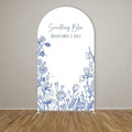 Something Blue Before I Do Arch Backdrop Cover Wedding Bridal Shower Bride to be Toile Party Arch Fabric Cover Blue Bloom Floral Baby Shower Decors (3.3X6.5ft,4291)