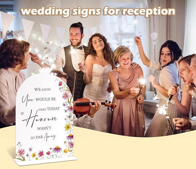 We Know You Would Be Here Today If Heaven Wasn't So Far Away Sign for Wedding Memorial Table, Wild Flower Arch Acrylic Wedding Signs for Reception, Floral Bridal Shower Engagement Party Decorations