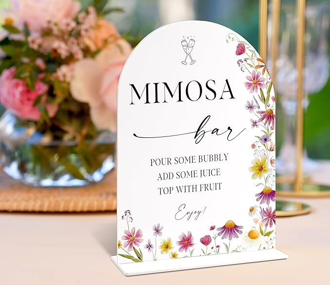 Mimosa Bar Sign for Wedding Table Decor, Wild Flower Arch Acrylic Wedding Signs for Reception, Floral Bridal Shower Engagement Party Decorations for Baby In Bloom Baby Shower